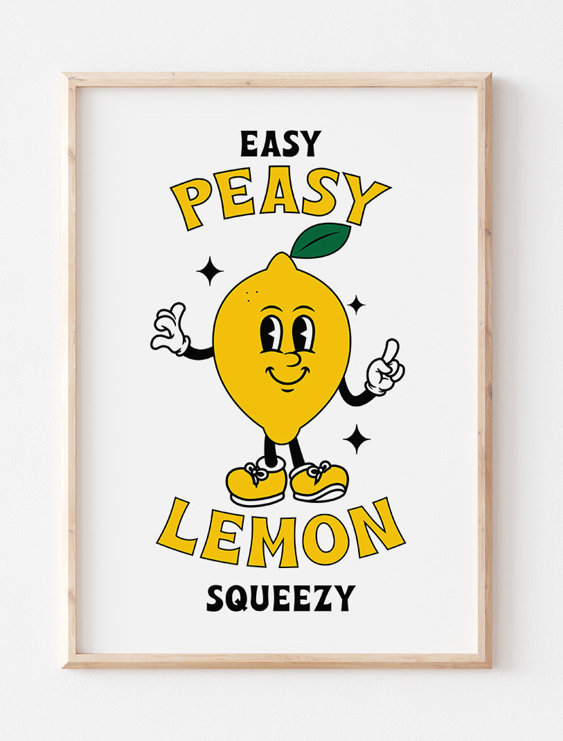 Easy Peasy Lemon Squeezy Art Print